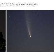 <font class="tempImageTitleThumbText">Comet Neowise</font><br>Craig Heden<br>Jul 15 5:03pm<br>Cottonwood, Calif.
